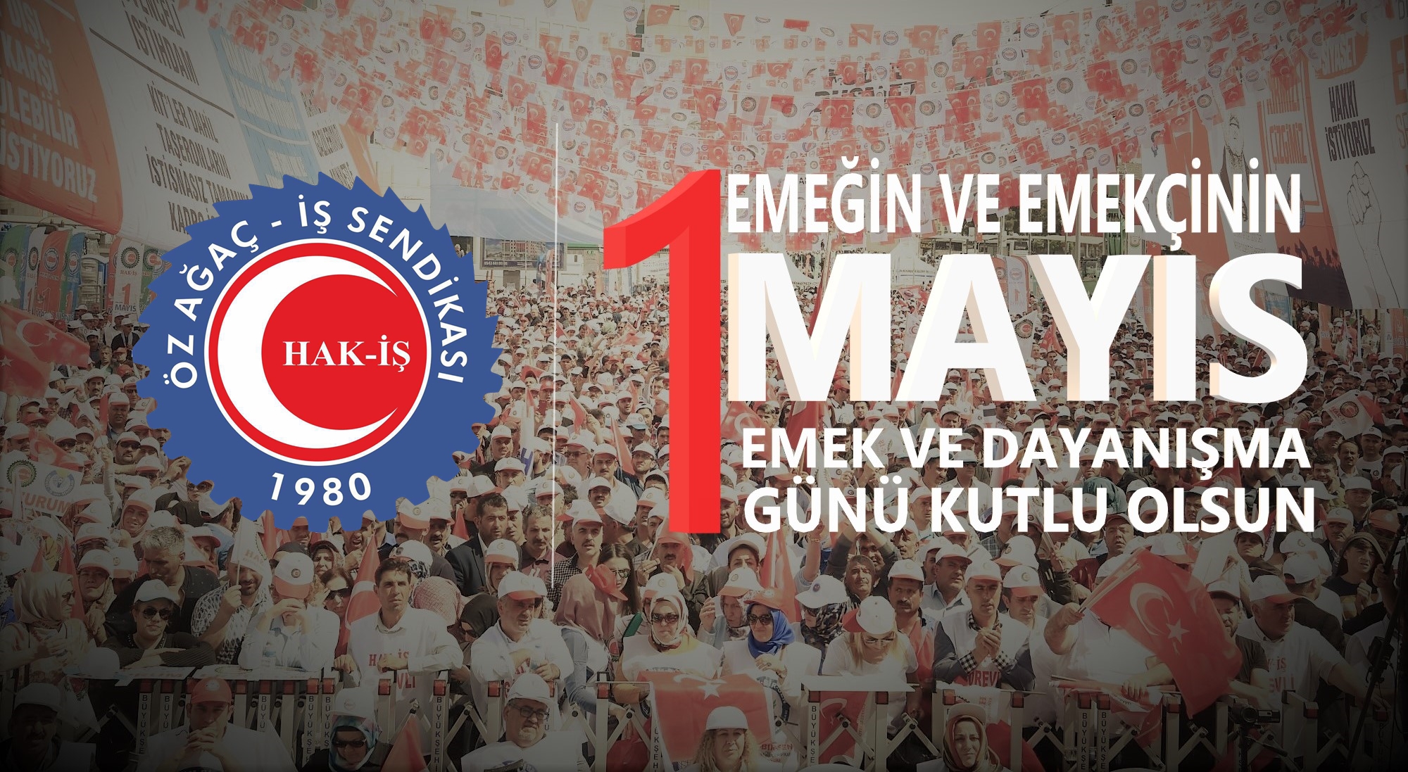1 Mayıs Emek ve Dayanışma Günümüz Kutlu Olsun