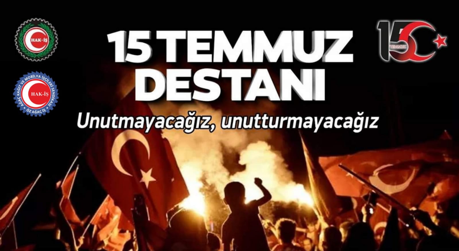 Öz Ağaç-İş Sendikası 15 Temmuz Bildirisi