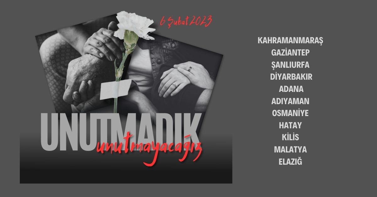 6 ŞUBAT DEPREMİNİ UNUTAMADIK