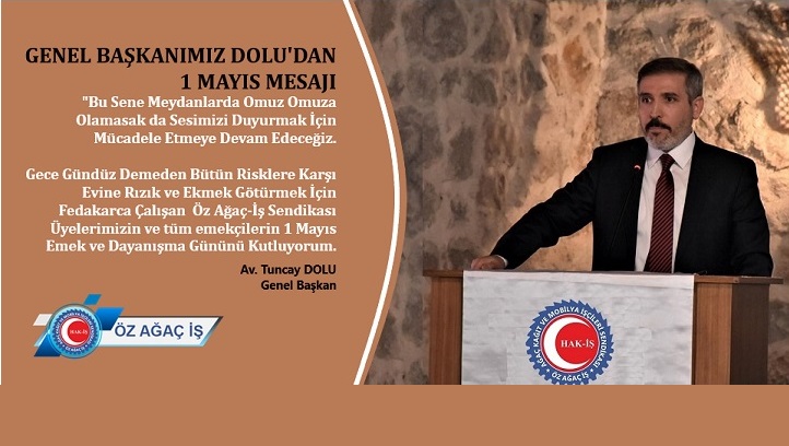 Genel Başkanımız Dolu'dan 1 Mayıs Mesajı