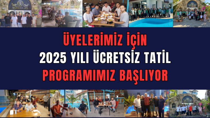 2025 YILI ÜCRETSİZ TATİL PROGRAMIMIZ BAŞLIYOR